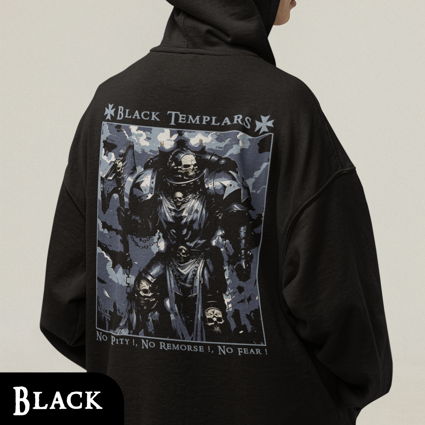 Black Templars - No Pity, No Remorse, No Fear | Hoodie