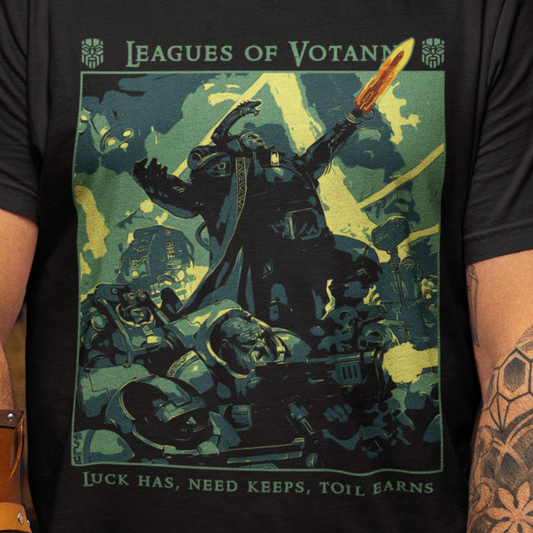 "Luck has, Need keeps, Toil earns" T-Shirt