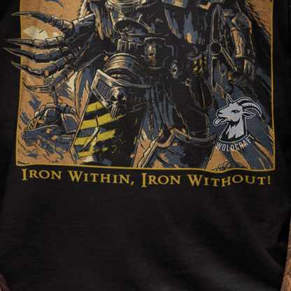 Iron Within, Iron Without | T-Shirt