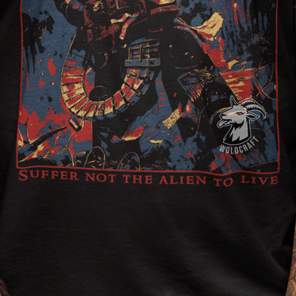 "Suffer not the alien to live" T-Shirt