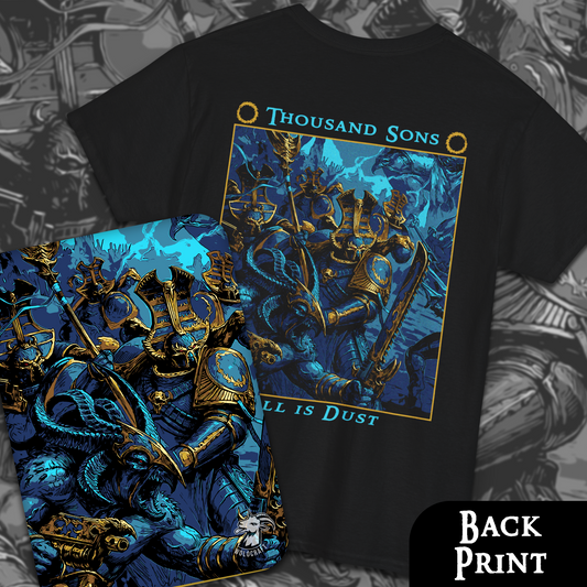 Thousand Sons - All is Dust | Back Print T-Shirt