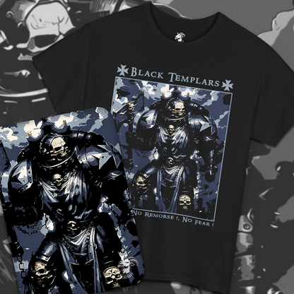 Black Templars - No Pity, No Remorse, No Fear | T-Shirt